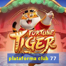 plataforma club 77